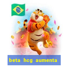 beta hcg aumenta quanto por dia